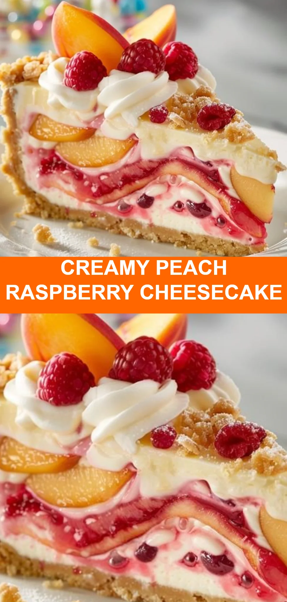Creamy Peach Raspberry Cheesecake