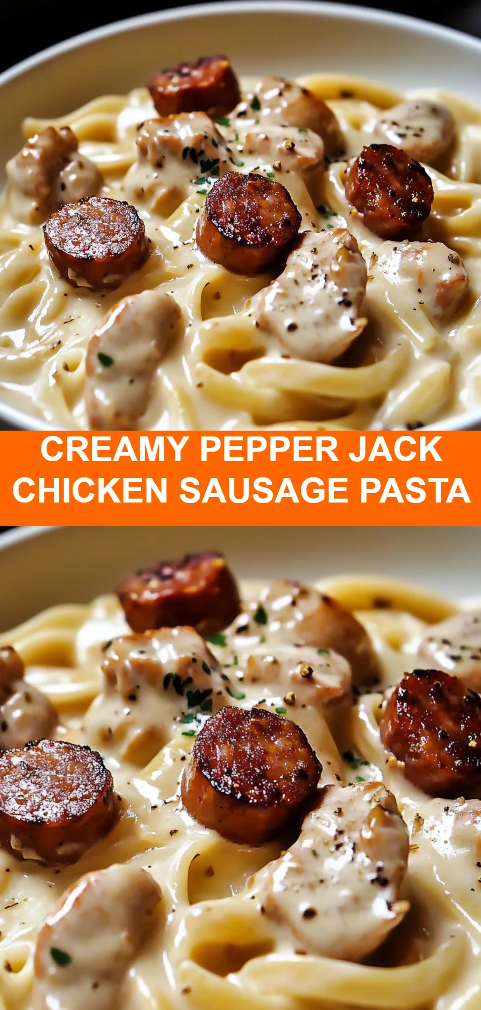 Creamy Pepper Jack Chicken Sausage Pasta