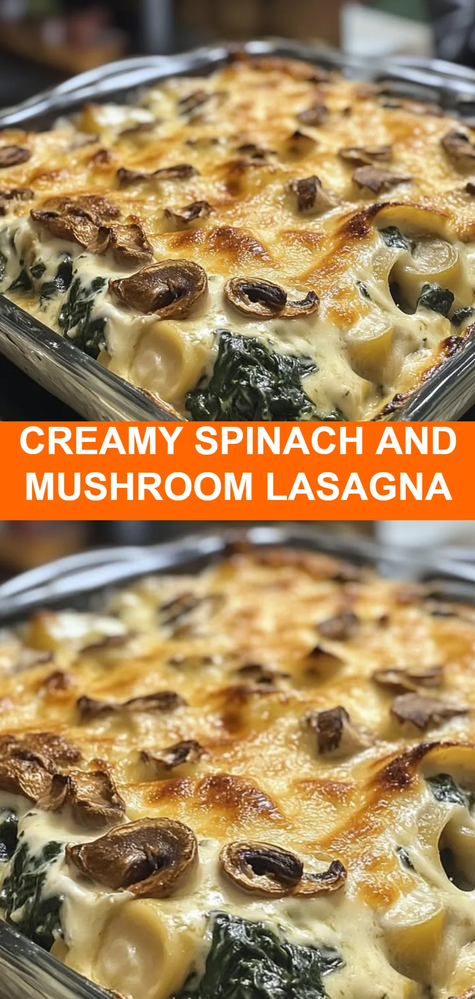 Creamy Spinach and Mushroom Lasagna