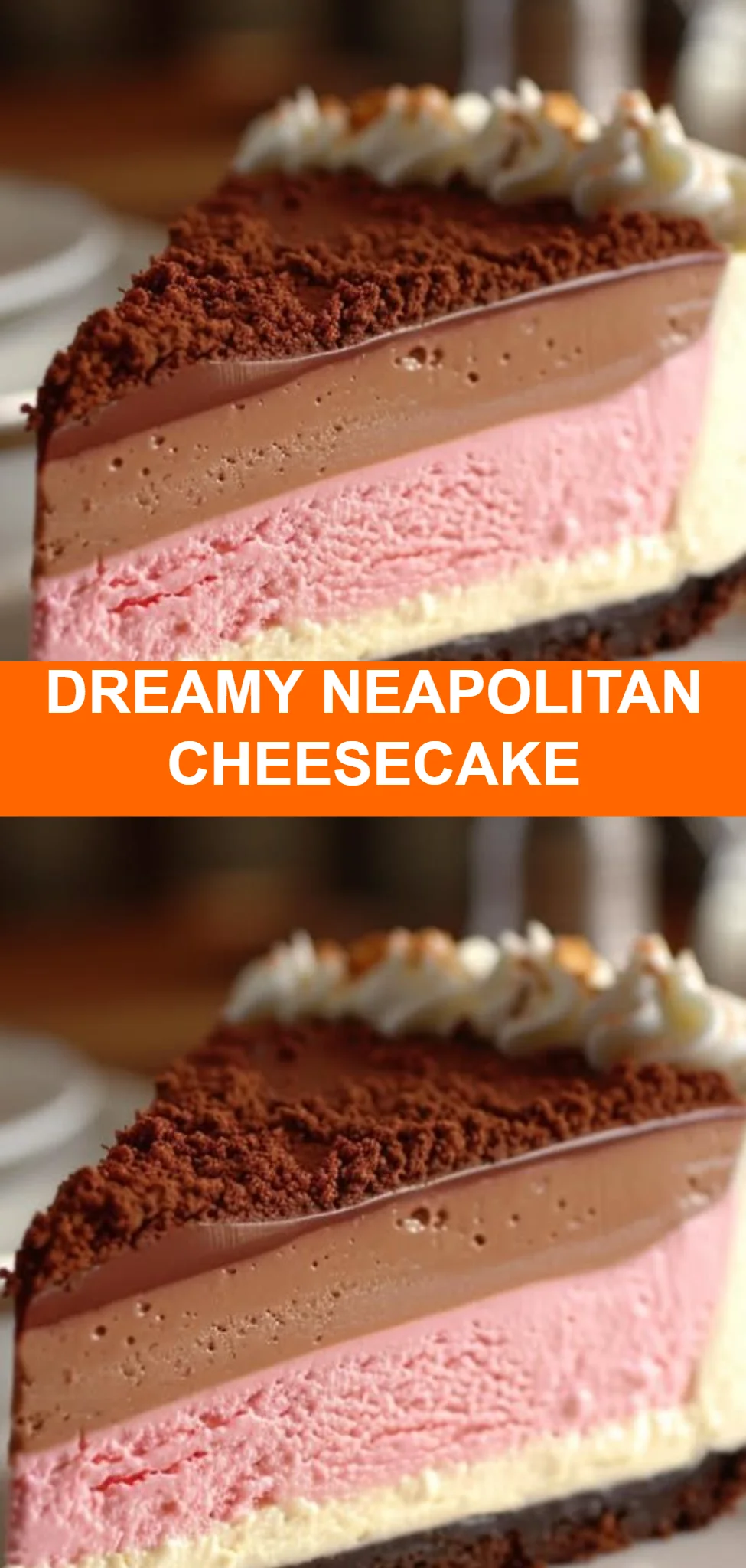 Dreamy Neapolitan Cheesecake
