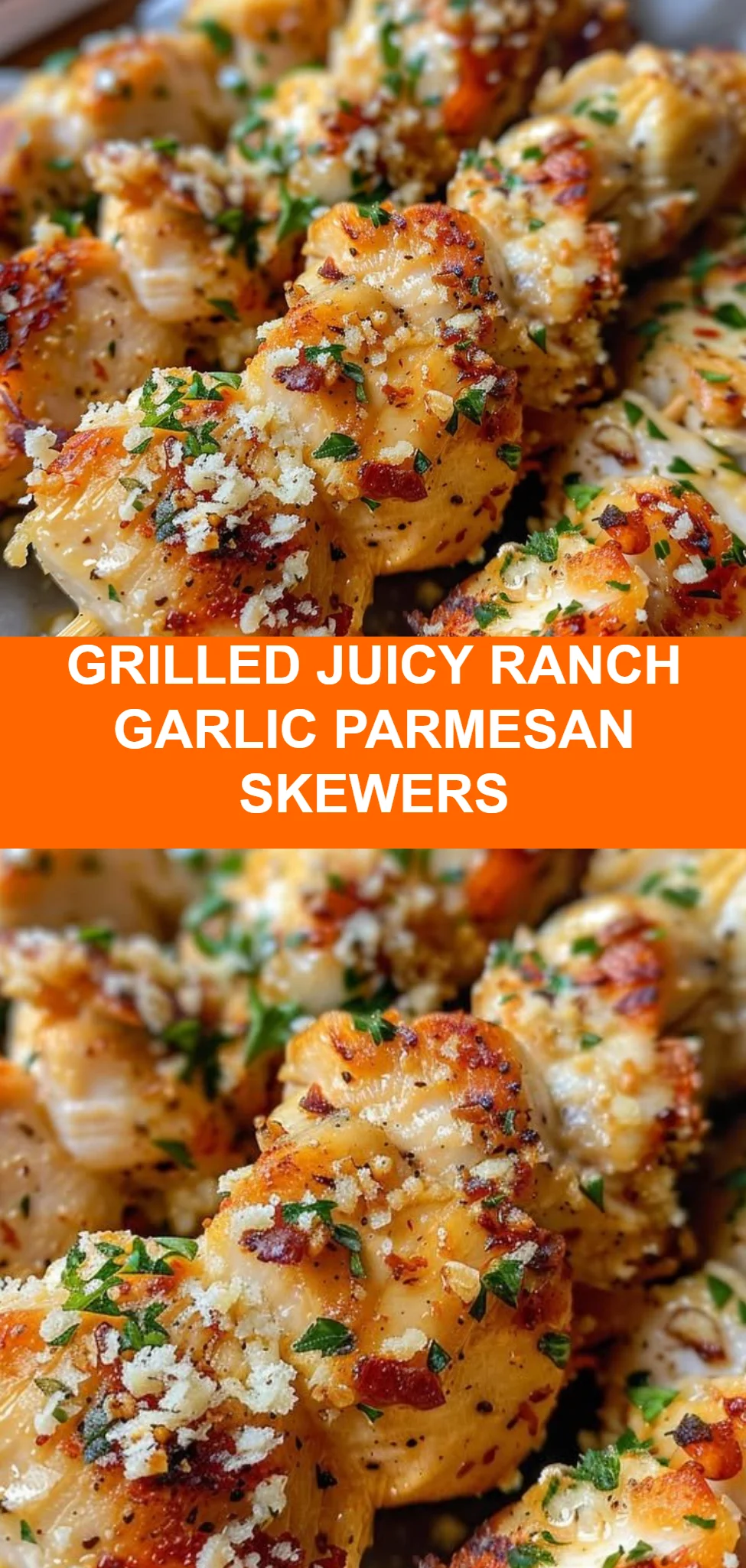 Grilled Juicy Ranch Garlic Parmesan Skewers