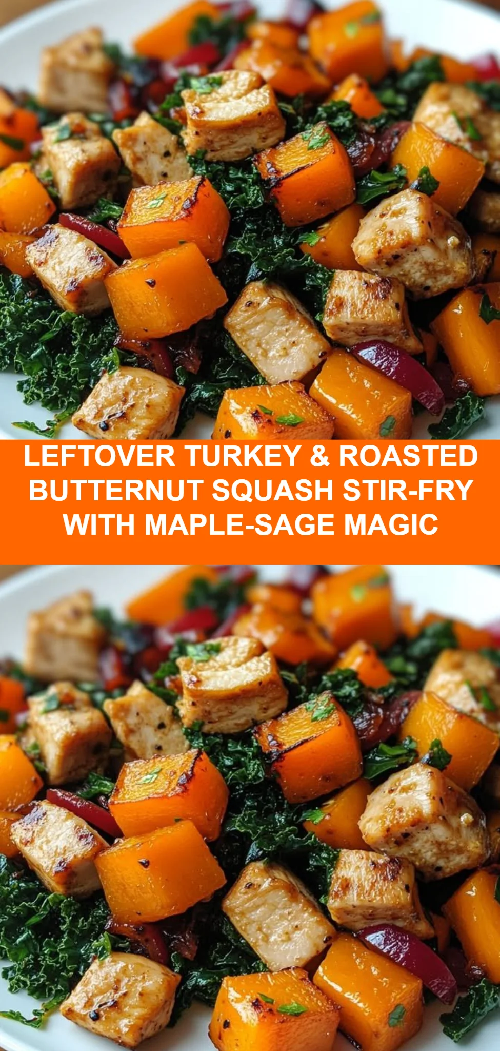 Leftover Turkey & Roasted Butternut Squash Stir-Fry with Maple-Sage Magic