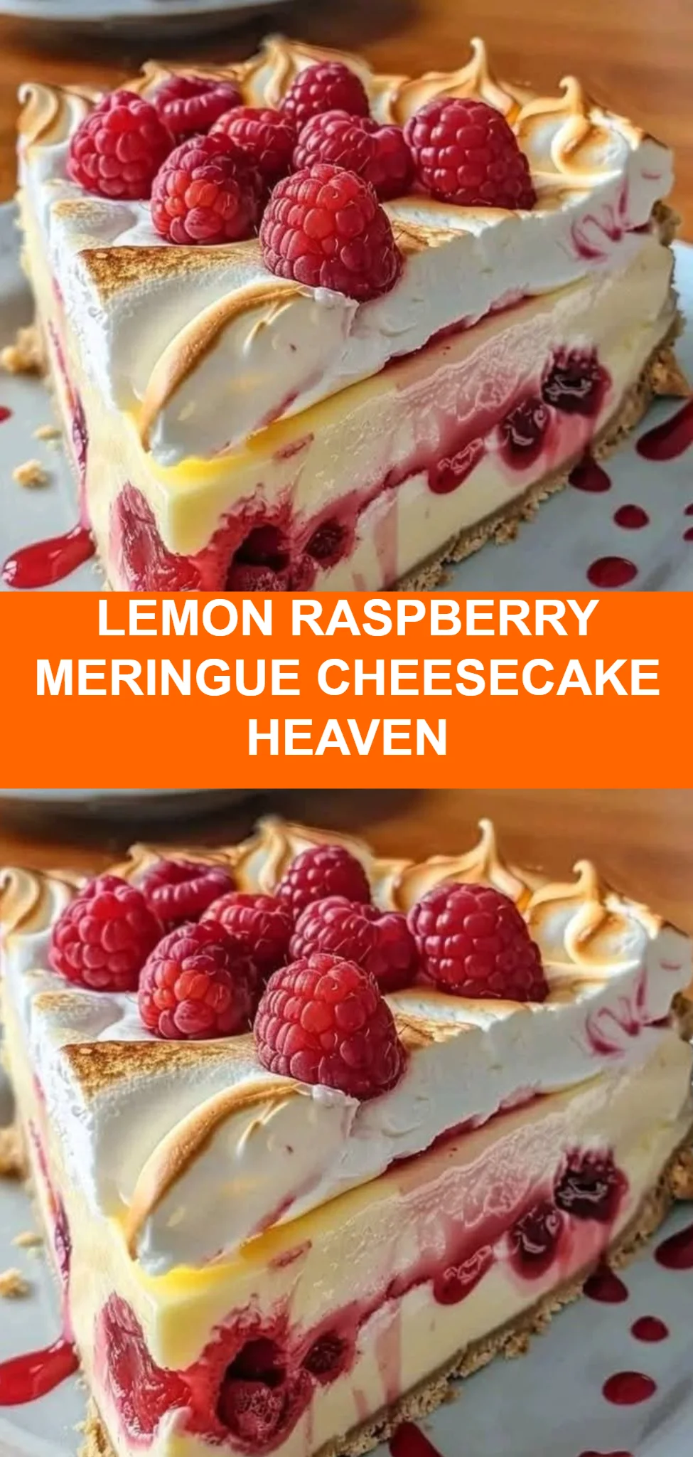 Lemon Raspberry Meringue Cheesecake Heaven