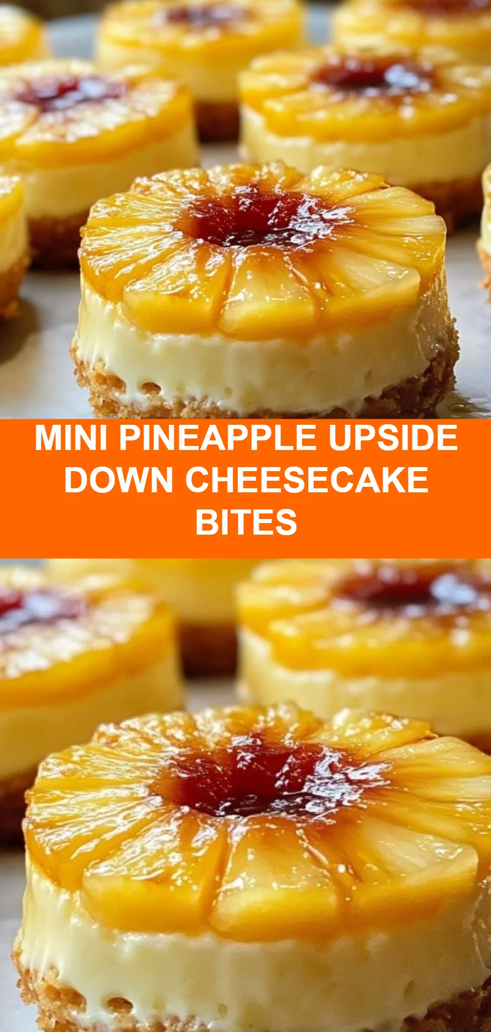 Mini Pineapple Upside Down Cheesecake Bites