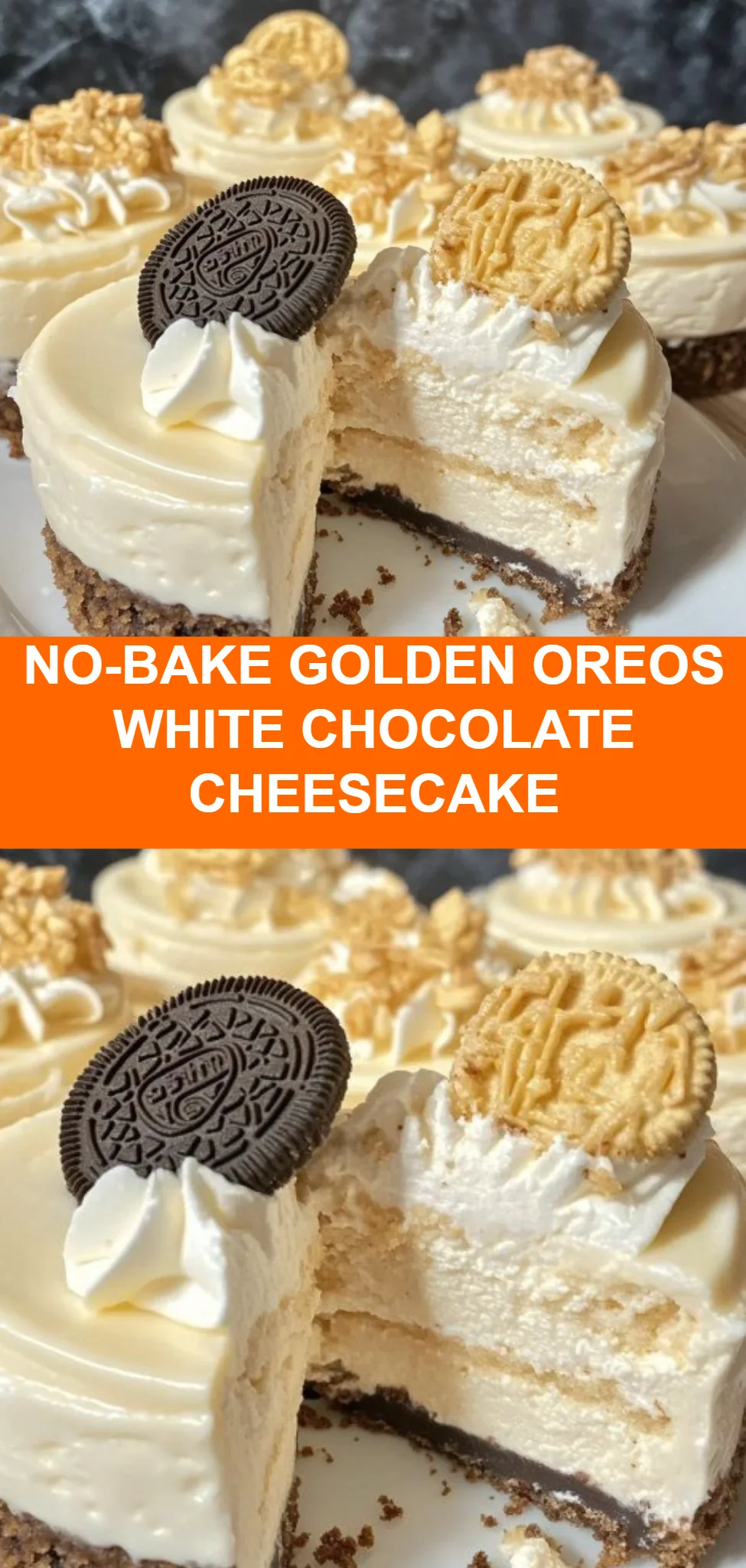 No-Bake Golden Oreos White Chocolate Cheesecake