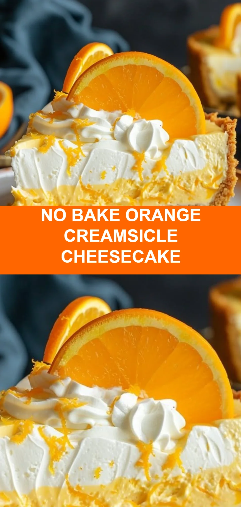 No Bake Orange Creamsicle Cheesecake