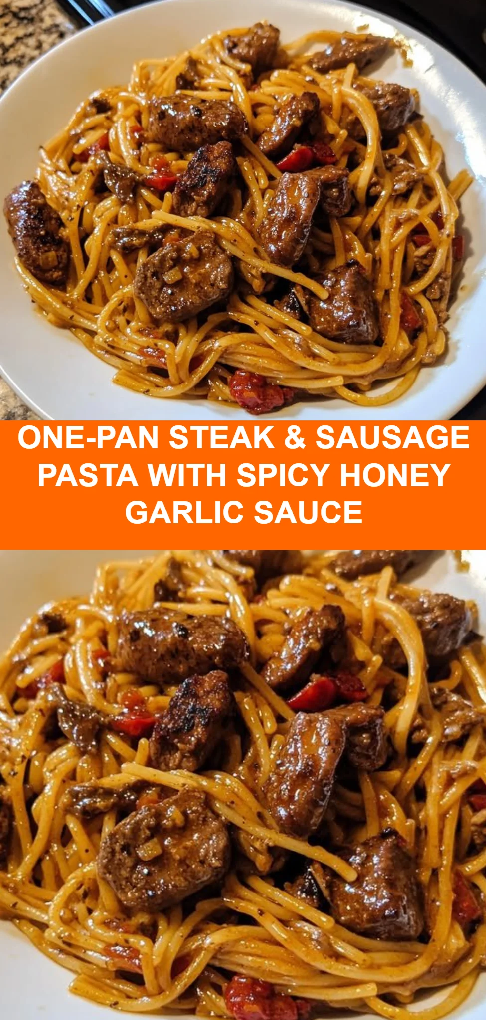 One-Pan Steak & Sausage Pasta with Spicy Honey Garlic Sauce
