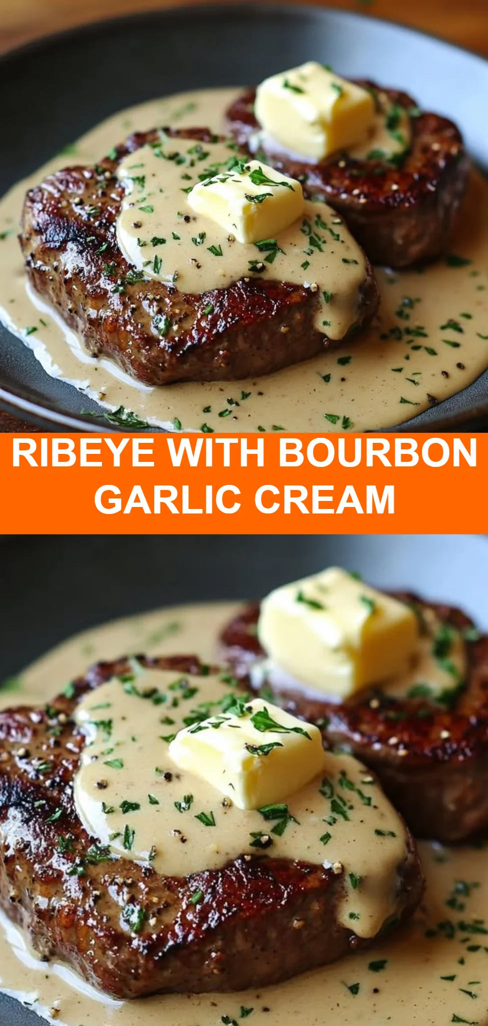 Ribeye with Bourbon Garlic Cream