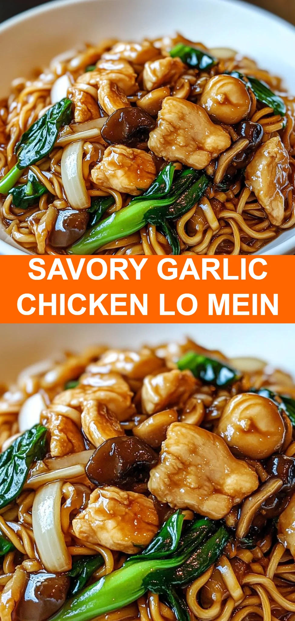 Savory Garlic Chicken Lo Mein